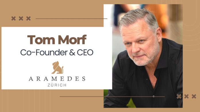 Tom Morf, Co-Founder and CEO of Aramedes