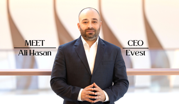 Ali Hasan, CEO of Evest