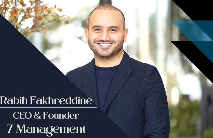 Rabih Fakhreddine, CEO and Founder of 7 Management