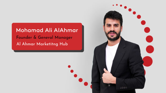 Mohamad Ali AlAhmar, Founder and General Manager of Al Ahmar Marketing Hub.