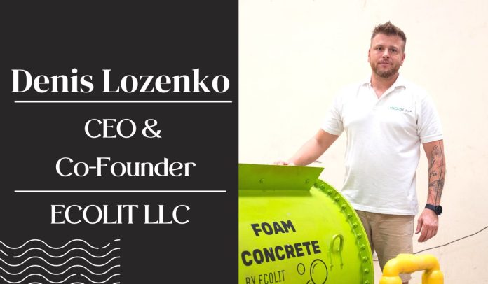 Denis Lozenko, CEO & Co-Founder of ECOLIT LLC