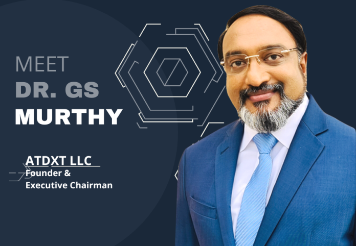 Dr.GS Murthy, Founder & Executive Chairman of ATDXT LLC