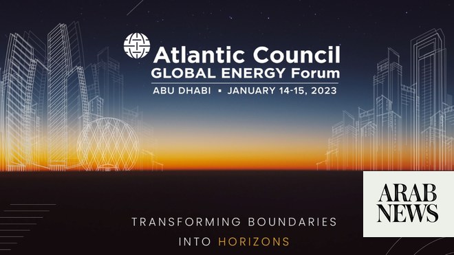 Atlantic Council Global Energy Forum opens in Abu Dhabi