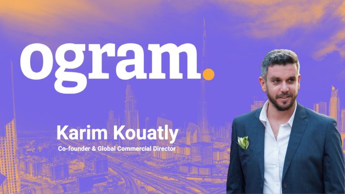 Karim Kouatly, Co-Founder and Global Commercial Director of Ogram