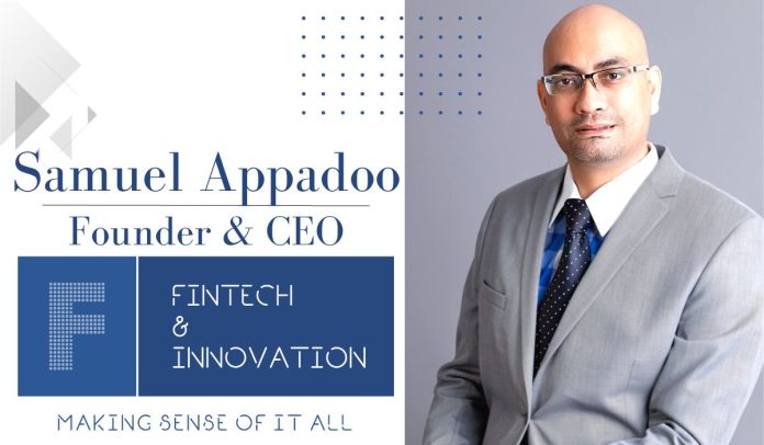 Samuel Appadoo, Founder and CEO of Fintech & Innovation Ltd